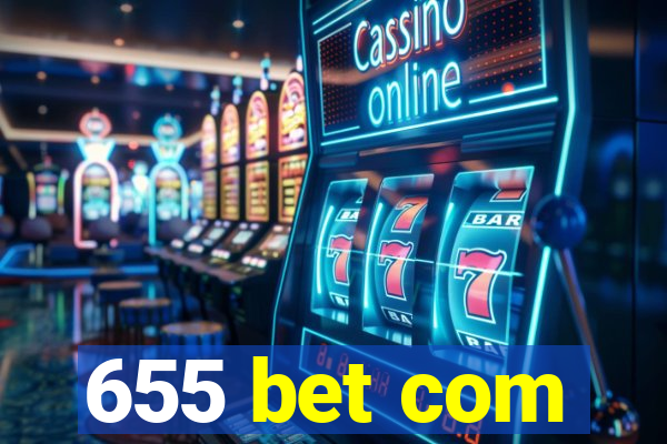 655 bet com